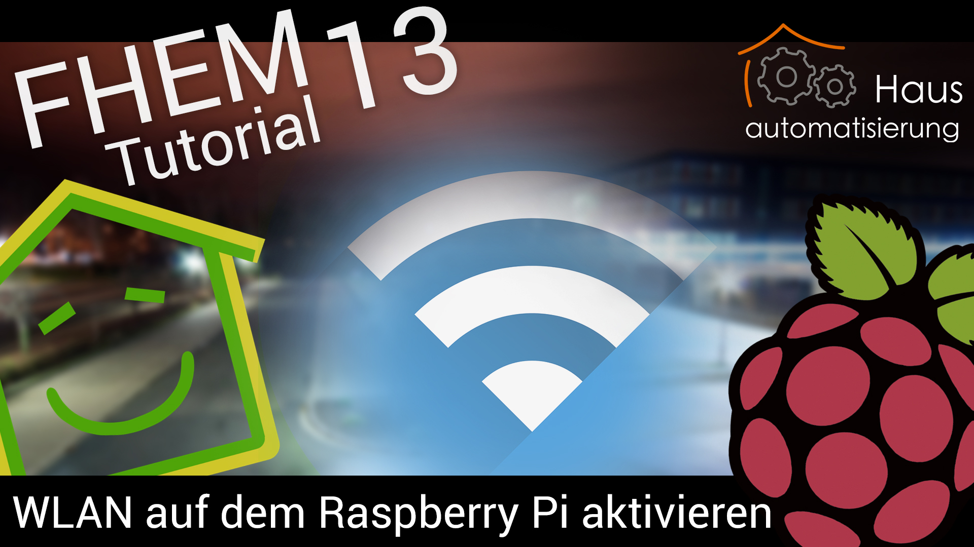 FHEM Tutorial-Reihe - Part 13: WLAN am Raspberry Pi 3 konfigurieren