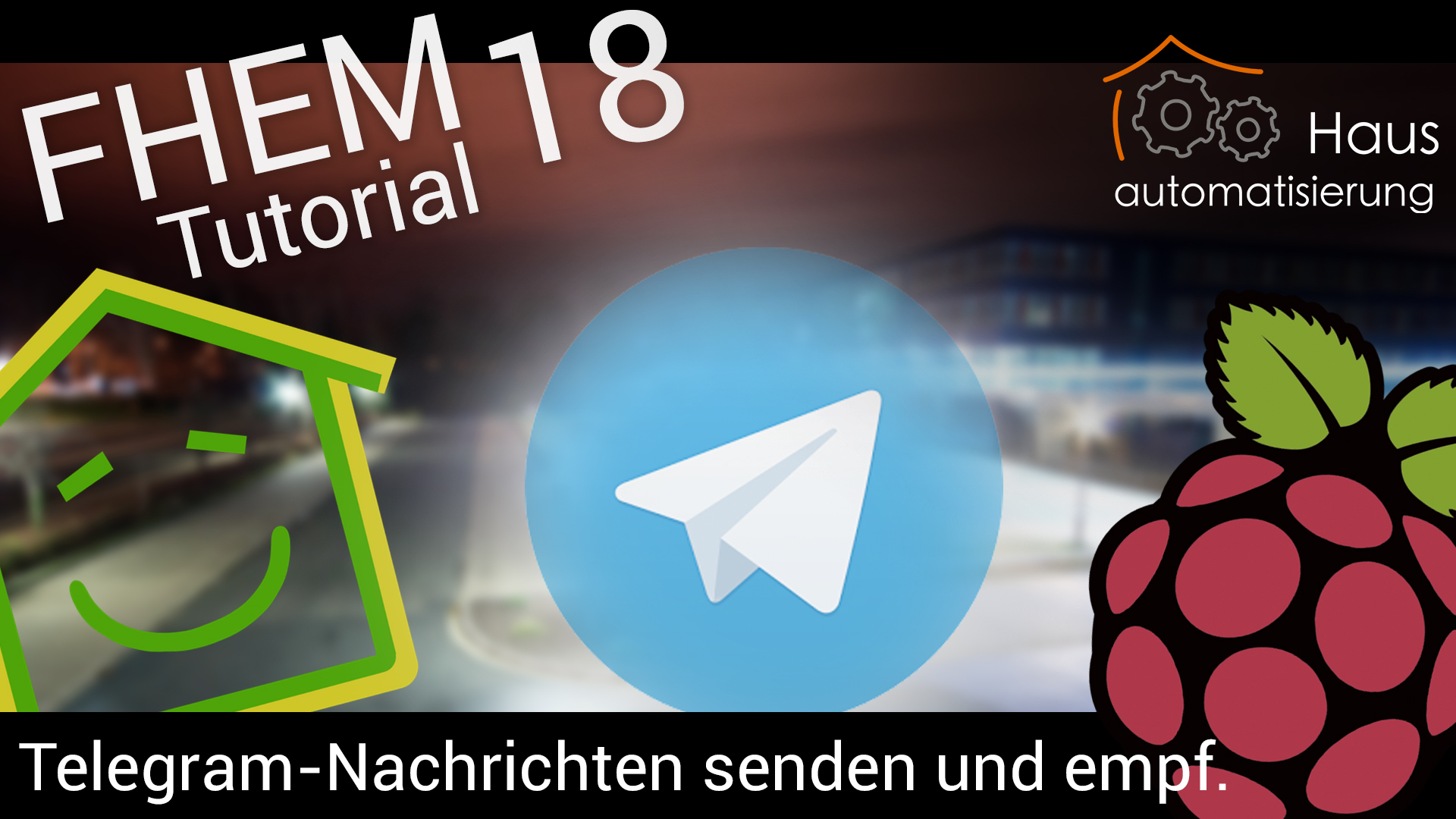 FHEM Tutorial-Reihe - Part 18: Telegram-Nachrichten über FHEM senden und empfangen