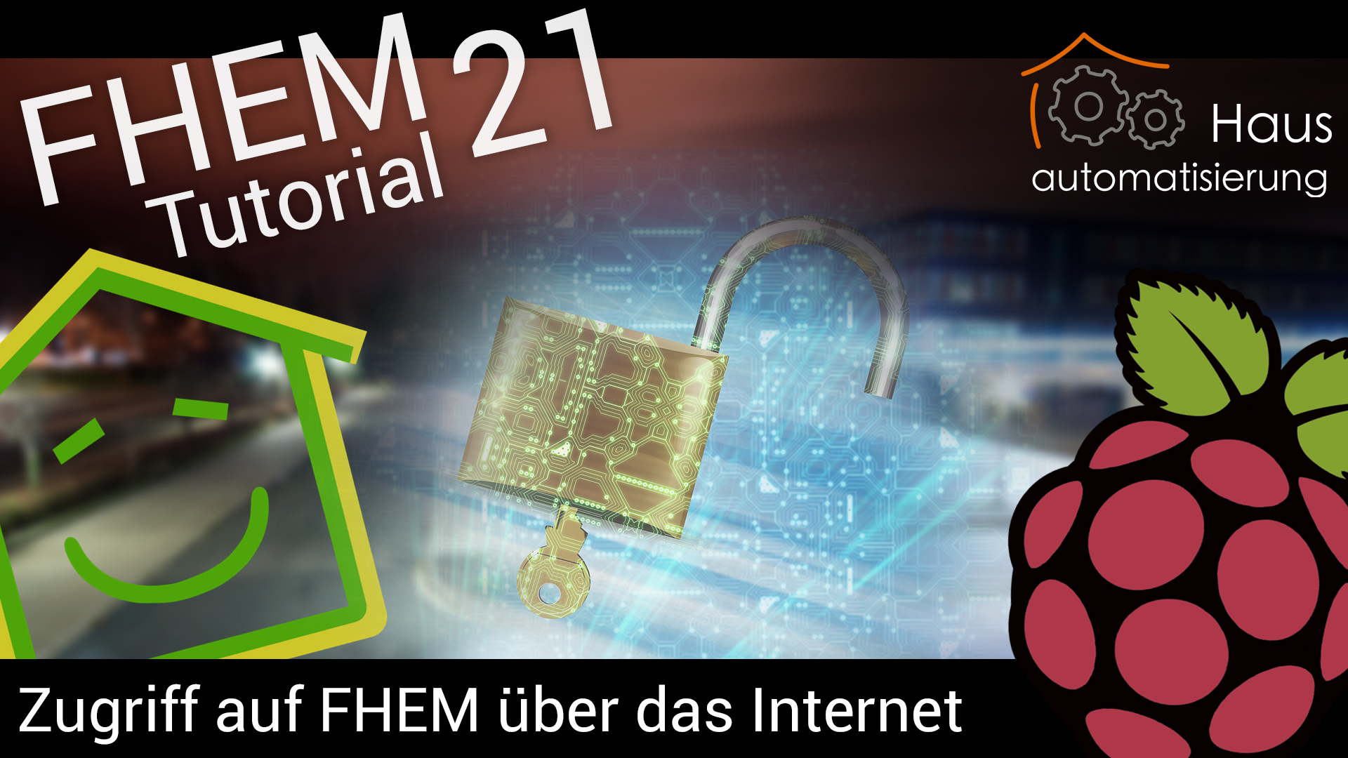 FHEM Tutorial-Reihe - Part 21: Zugriff auf FHEM über das Internet (ReverseProxy)