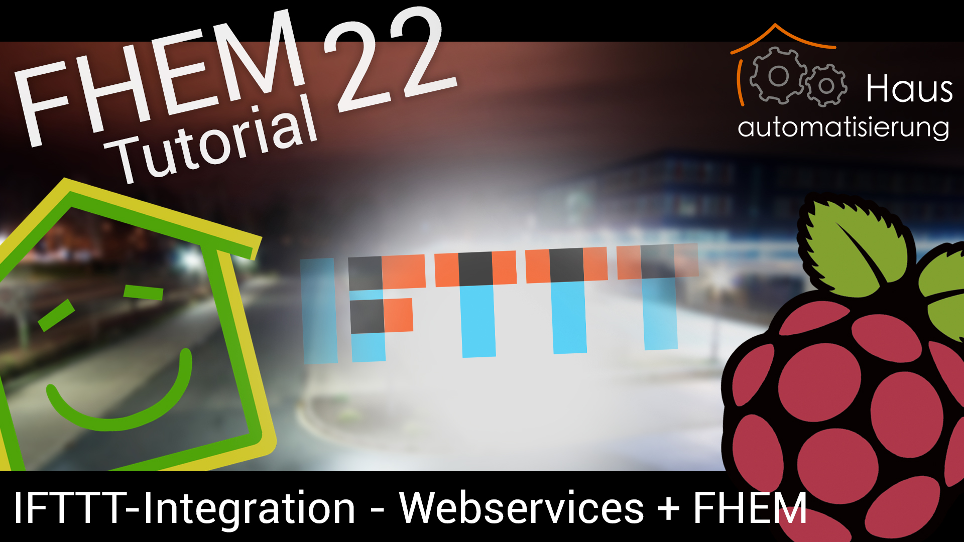 FHEM Tutorial-Reihe - Part 22: IFTTT integration - Webservices in FHEM nutzen