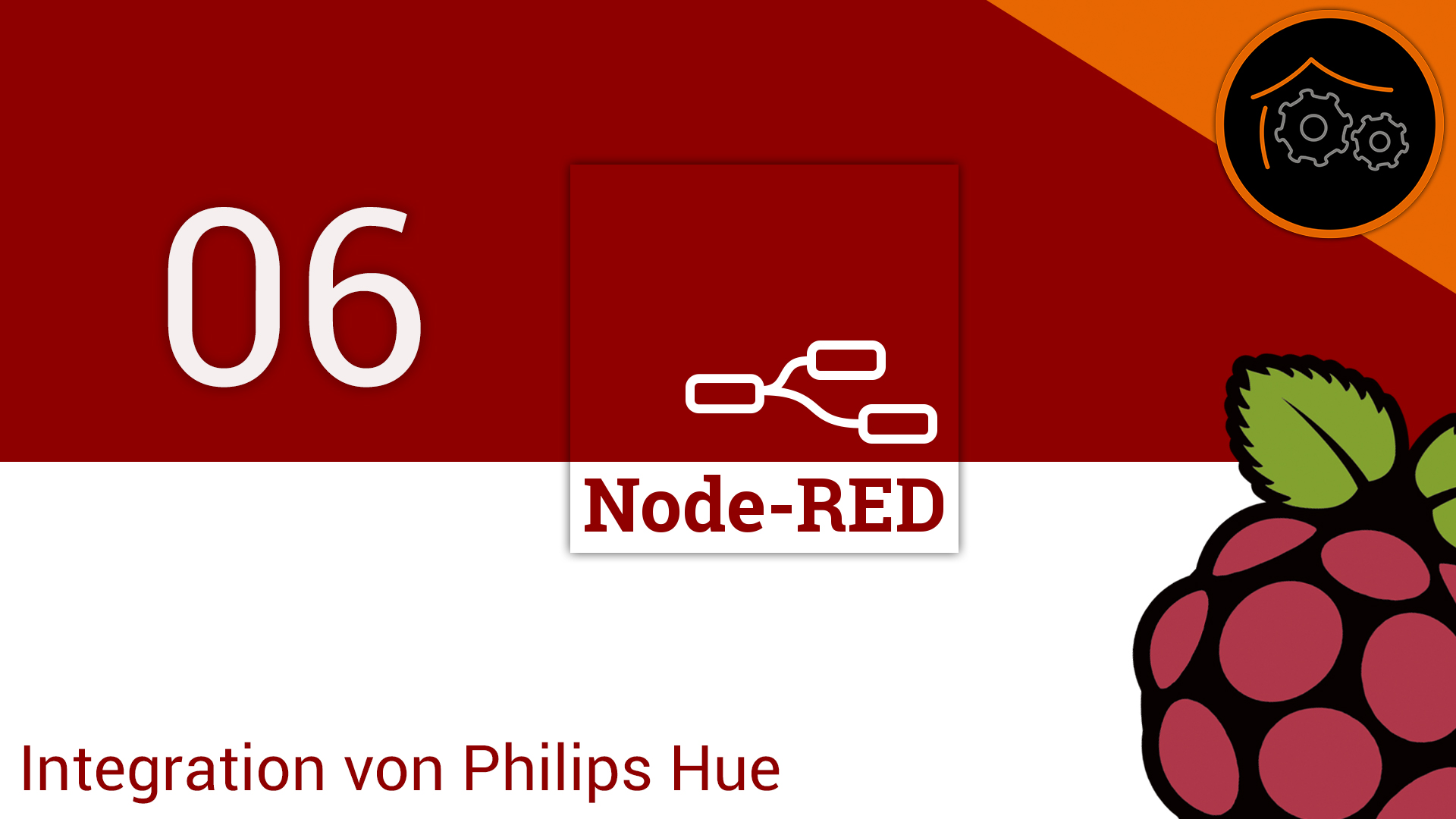 Node-RED Tutorial-Reihe - Part 6: Philips Hue Integration