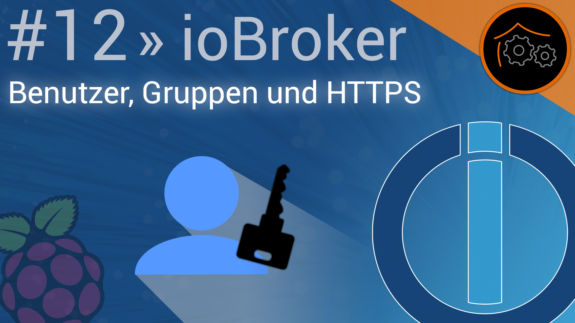 ioBroker Tutorial-Reihe - Part 12: Benutzer, Gruppen und HTTPS